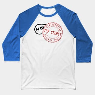 "Top Secret" stamp with "NOT" added in sharpie, red and black Baseball T-Shirt